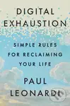 Digital Exhaustion (Simple Rules for Reclaiming Your Life)