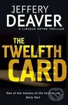The Twelfth Card : Lincoln Rhyme Book 6 - Jeffery Deaver