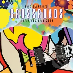 Eric Clapton: Eric Clapton's Crossroads Guitar Festival 2023 LP