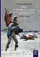 1812 Z Moskvy a v zajetí - Michal Šurgot - kniha z kategorie Novověk