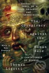 The Conspiracy against the Human Race - Thomas Ligotti - kniha z kategorie Filozofie