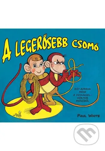 A legerősebb csomó - képregény - Paul White