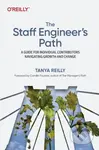 The Staff Engineer's Path (A Guide For Individual Contributors Navigating Growth and Change) - kniha z kategorie Počítače a internet