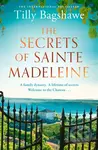 The Secrets of Sainte Madeleine - Tilly Bagshawe - kniha z kategorie Romantika