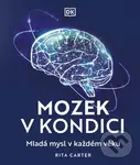 Mozek v kondici (Mladá mysl v každém věku) - Rita Carter