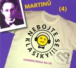 Nebojte se klasiky! (4) - Bohuslav Martinů - Bohuslav Martinů