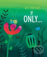 If Only... - Mies Hout Van - kniha z kategorie Pro děti