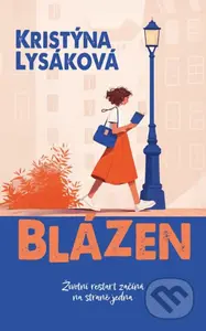 Blázen (Životní restart začíná na straně jedna) - Kristýna Lysáková - kniha z kategorie Společenská beletrie