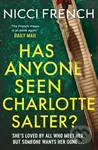 Has Anyone Seen Charlotte Salter? (The 'unputdownable' [Erin Kelly] new thriller from the bestselling author of psychological suspense) - kniha z…