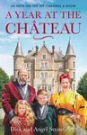 A Year at the Chateau (As seen on the hit Channel 4 show) - kniha z kategorie Historie