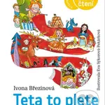 Teta to plete - Ivona Březinová, Eva Sýkorová-Pekárková (ilustrátor) - kniha z kategorie Pro děti