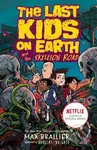 Last Kids on Earth and the Skeleton Road - Max Brallier - kniha z kategorie Pro děti