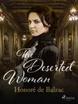 The Deserted Woman - Honoré De Balzac - e-kniha