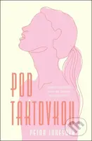 Pod taktovkou - Petra Lukešová - kniha z kategorie Společenská beletrie