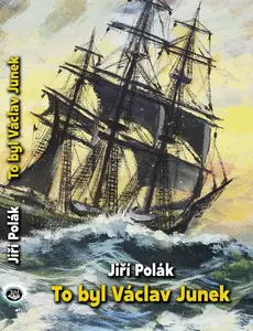 To byl Václav Junek - Jiří Polák