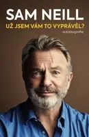 Už jsem vám to vyprávěl? (Defekt) - Sam Neill