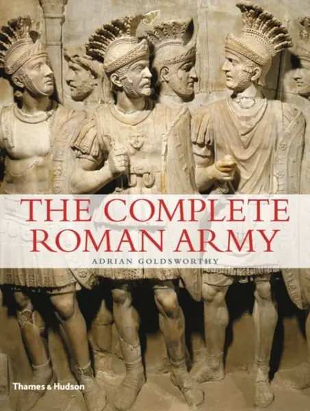 The Complete Roman Army - Adrian Goldsworthy
