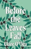 Before the Leaves Fall - Clare O'Dea