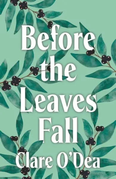 Before the Leaves Fall - Clare O'Dea