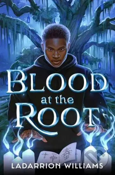 Blood at the Root - LaDarrion Williams - kniha z kategorie Pro děti