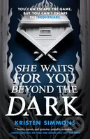 She Waits for You Beyond the Dark - Kristen Simmons - kniha z kategorie Pro děti