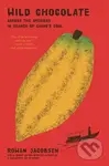 Wild Chocolate (Across the Americas in Search of Cacao's Soul) - kniha z kategorie Humanitní a společenské vědy