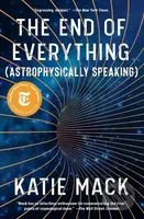 End of Everything ((Astrophysically Speaking)) - Katie Mack - kniha z kategorie Fyzika