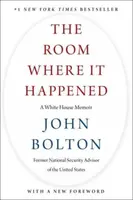 The Room Where It Happened - John Bolton