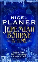 Jeremiah Bourne in Time - Nigel Planer
