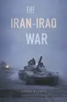 The Iran-Iraq War - Pierre Razoux