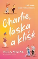 Charlie, láska a klišé (Dvě srdce, jeden velký zmatek) - kniha z kategorie Romantická