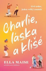 Charlie, láska a klišé (Dvě srdce, jeden velký zmatek) - kniha z kategorie Romantická