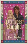The Princess Knight - Jacobs Cait