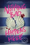 Nothing Bad Happens Here - Rachel Ekstrom Courage - kniha z kategorie Pro děti