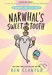 Narwhal's Sweet Tooth - Ben Clanton - kniha z kategorie Pro děti