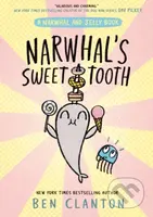Narwhal's Sweet Tooth - Ben Clanton - kniha z kategorie Pro děti
