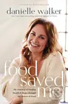 Food Saved Me - Danielle Walker - kniha z kategorie Zdraví a životní styl