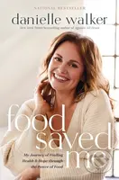 Food Saved Me - Danielle Walker - kniha z kategorie Zdraví a životní styl