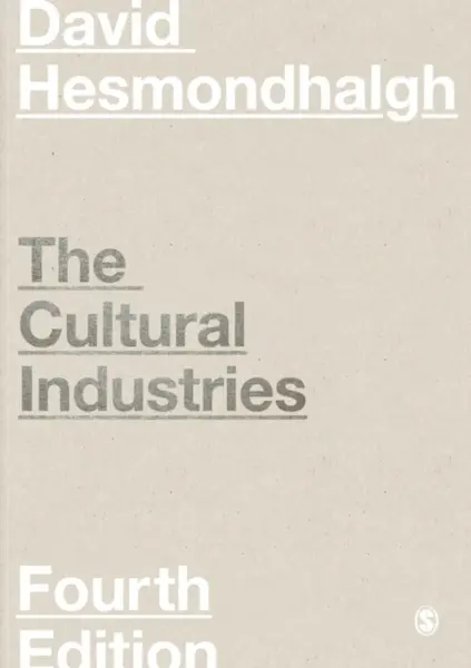 The Cultural Industries - David Hesmondhalgh