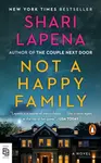 Not a Happy Family - Shari Lapena