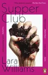 Supper Club - Lara Williams