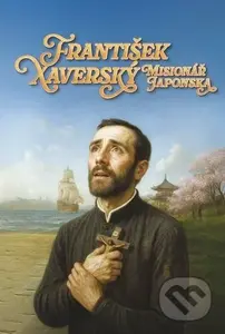 František Xaverský (Misionář Japonska) - Norbert Marchand - kniha z kategorie Životopisy