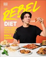 The Rebel Diet - Benji Xavier
