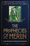 The Prophecies of Merlin - John Matthews, Maarten Haverkamp
