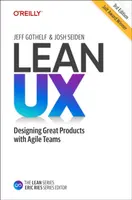 Lean UX - Gothelf Jeff, Josh Seiden