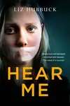 Hear Me - Liz Hubbuck