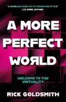 A More Perfect World - Rick Goldsmith