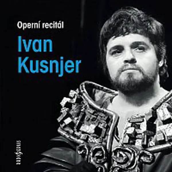 Ivan Kusnjer – Operní recitál CD