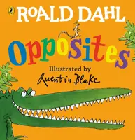 Roald Dahl's Opposites - Roald Dahl
