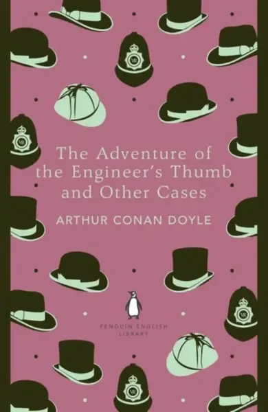 The Adventure of the Engineer´s Thumb and Other Cases - Sir Arthur Conan Doyle